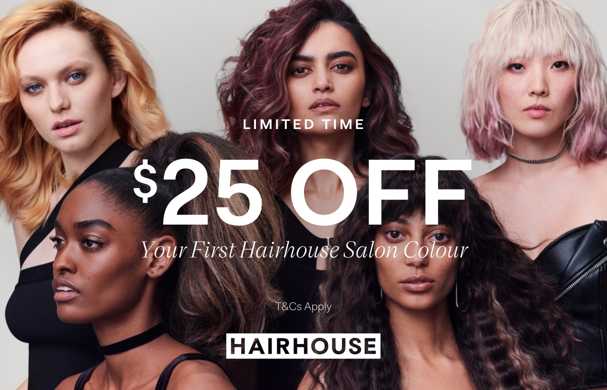$25 Off Your First Salon Colour at Hairhouse